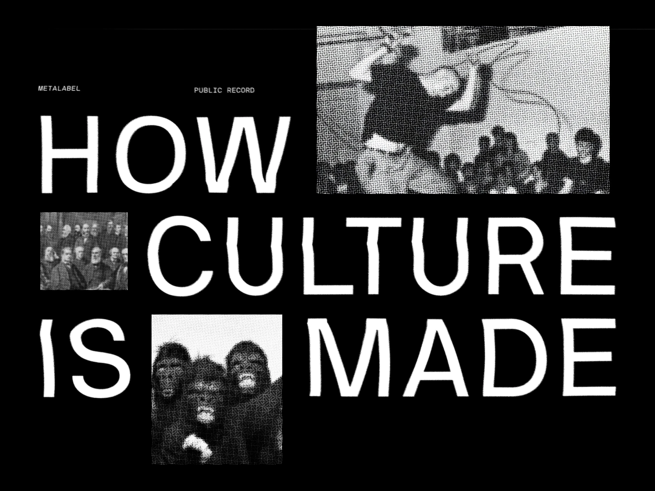 How Culture Is Made